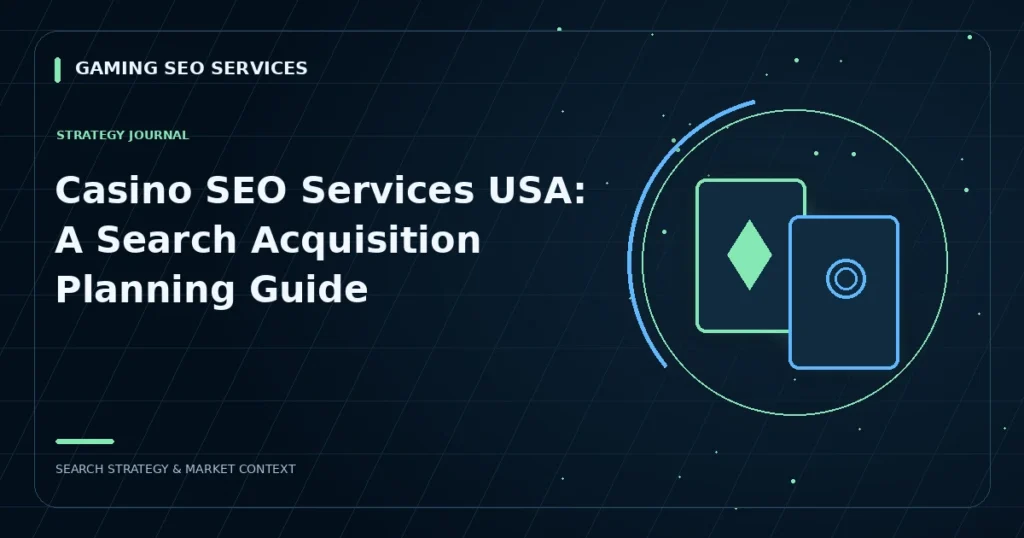 Casino SEO Services USA: A Search Acquisition Planning Guide