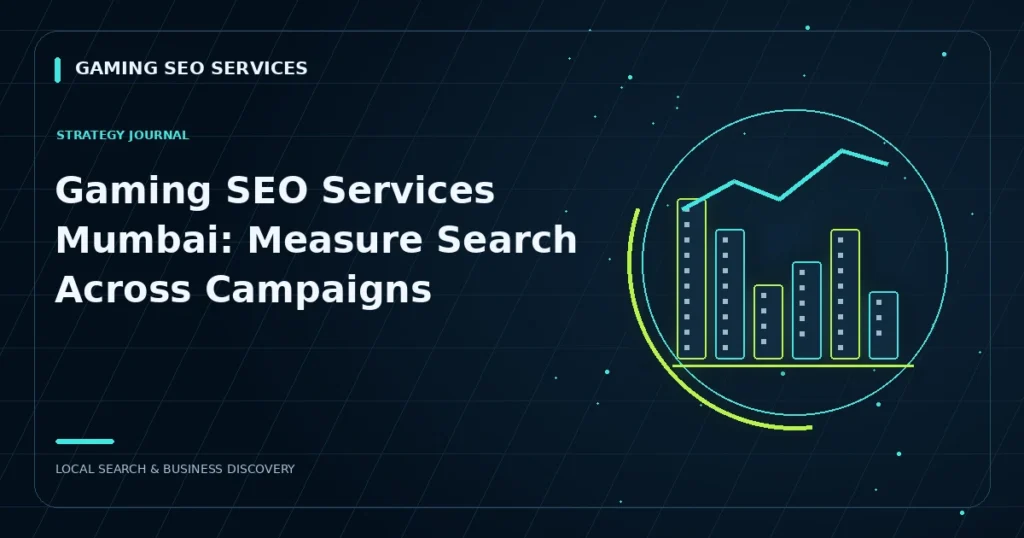 Gaming SEO Services Mumbai: Measure Search Across Campaigns